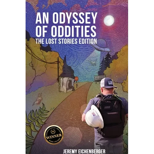 An Odyssey of Oddities: The Lost Stories Edition - Paperback