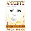 Anxiety - The Inside Story: How Biological Psychiatry Got it Wrong - Hardcover