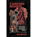 A Christmas Menagerie: A Scary, Merry Anthology of Heartwarming Horror - Paperback