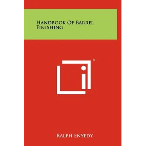 Handbook of Barrel Finishing - Hardcover