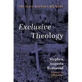 Exclusive Theology: The Slave Master's Religion - Paperback