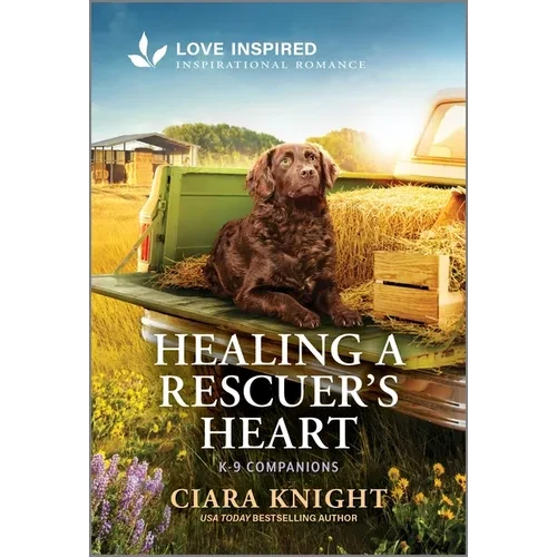 Healing a Rescuer's Heart: An Uplifting Inspirational Romance - Mass Market Paperbound