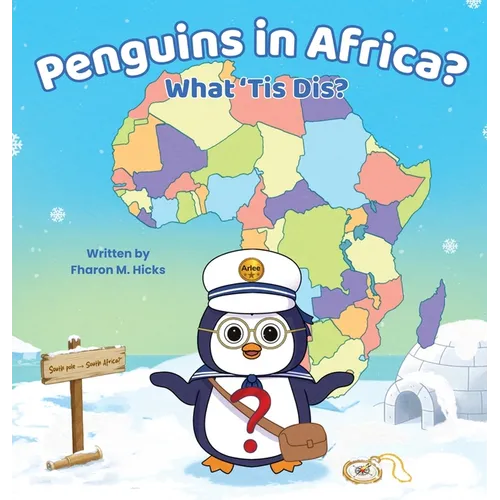 Des pingouins en Afrique ? Mais qu'est-ce que c'est que ça ? - Relié