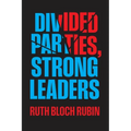 Divided Parties, Strong Leaders - Paperback