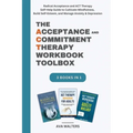 The Acceptance and Commitment Therapy Workbook Toolbox: Radical Acceptance and ACT Therapy Self-Help Guide to Cultivate Mindfulness, Build Self-Esteem - Hardcover