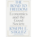 The Road to Freedom: Economics and the Good Society - Paperback