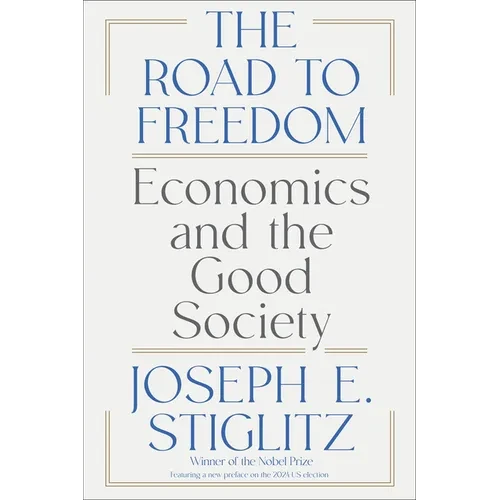 The Road to Freedom: Economics and the Good Society - Paperback