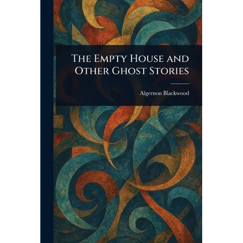 The Empty House and Other Ghost Stories - Paperback