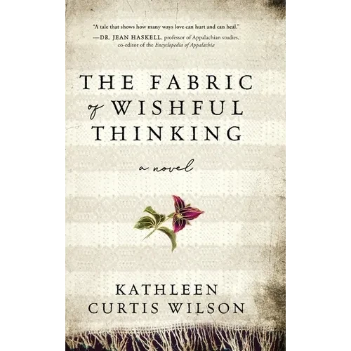 The Fabric of Wishful Thinking - Hardcover