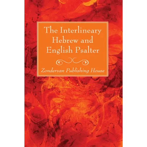 The Interlineary Hebrew and English Psalter - Hardcover