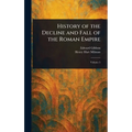 History of the Decline and Fall of the Roman Empire - Hardcover