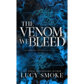 The Venom We Bleed - Hardcover