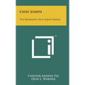 Chief Joseph: The Biography Of A Great Indian - Hardcover