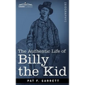 The Authentic Life of Billy the Kid - Paperback