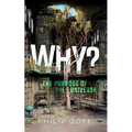 Why? the Purpose of the Universe - Paperback