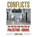 Conflicts: The Poetics and Politics of Palestine-Israel - Hardcover