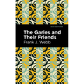 The Garies and Their Friends - Hardcover