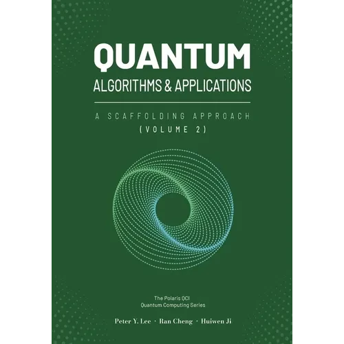 Quantum Algorithms and Applications: A Scaffolding Approach (Vol 2) - Paperback