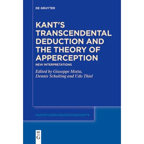Kant's Transcendental Deduction and the Theory of Apperception: New Interpretations - Paperback