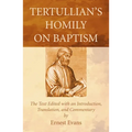 Tertullian's Homily on Baptism - Hardcover