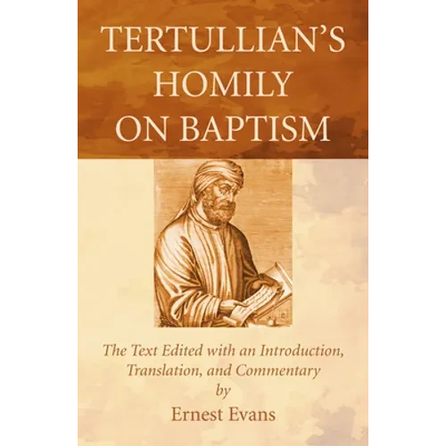 Tertullian's Homily on Baptism - Hardcover