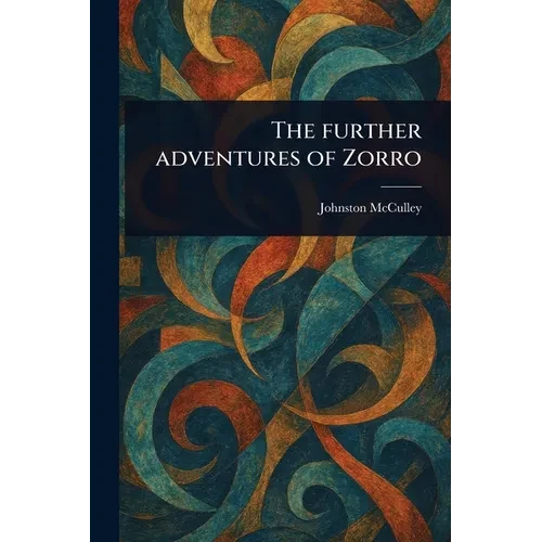 The Further Adventures of Zorro - Paperback