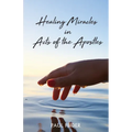 Healing Miracles in Acts of the Apostles - Hardcover