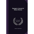 Sprague's Journal of Maine History - Hardcover
