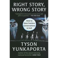 Right Story, Wrong Story: How to Have Fearless Conversations in Hell - Paperback
