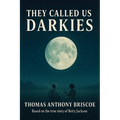 They Called Us Darkies: Based on the True Story of Betty Jackson - Paperback