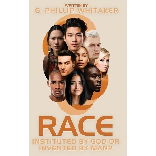 Race: Instituted by God or Invented by Man?