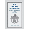 The Corwin Genealogy: (Curwin, Curwen, Corwine) in the United States - Paperback