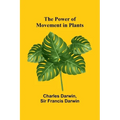 The Power of Movement in Plants - Paperback