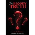 The Bloody Truth - Paperback