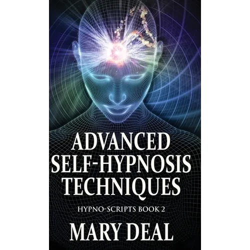 Advanced Self-Hypnosis Techniques - Hardcover