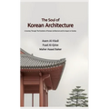 The Soul of Korean Architecture - Hardcover