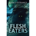 Flesh Eaters - Paperback