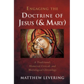 Engaging the Doctrine of Jesus (and Mary) - Hardcover