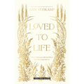 Loved to Life: A 40-Day Pilgrimage with Love Himself That Will Change Your Life