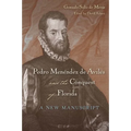 Pedro Menéndez de Avilés and the Conquest of Florida: A New Manuscript - Hardcover