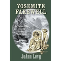 Yosemite Farewell: An Untold Tale from the California Gold Rush - Paperback