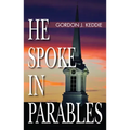 He Spoke in Parables - Hardcover