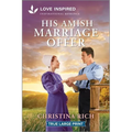 His Amish Marriage Offer: An Uplifting Inspirational Romance - Paperback