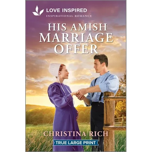 His Amish Marriage Offer: An Uplifting Inspirational Romance - Paperback