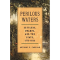 Perilous Waters: Settlers, Swamps, and the State, 1775-1920 - Paperback