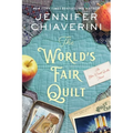 The World's Fair Quilt: An ELM Creek Quilts Novel - Hardcover