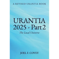 Urantia 2025 Part 2, The Local Universe - Paperback