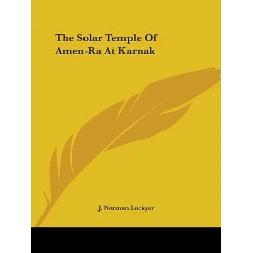 The Solar Temple Of Amen-Ra At Karnak - Paperback