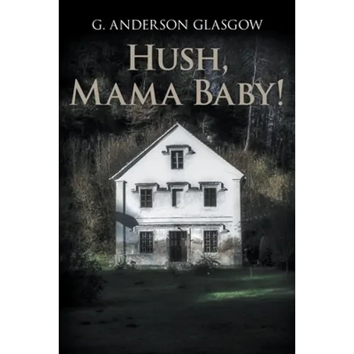 Hush, Mama Baby! - Paperback
