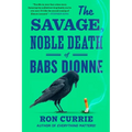 The Savage, Noble Death of Babs Dionne - Paperback